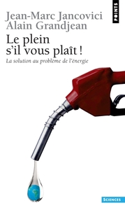 Image de Le Plein s'il vous plaît. La solution au problème de l'énergie
