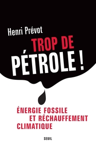 Picture of Trop de pétrole!  Energie fossile et réchauffement climatique