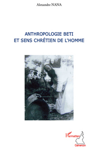 Picture of Anthropologie Beti et sens chrétien de l'homme