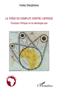 Image de La thèse du complot contre l'Afrique