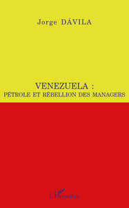 Image de Venezuela : pétrole et rébellion des managers