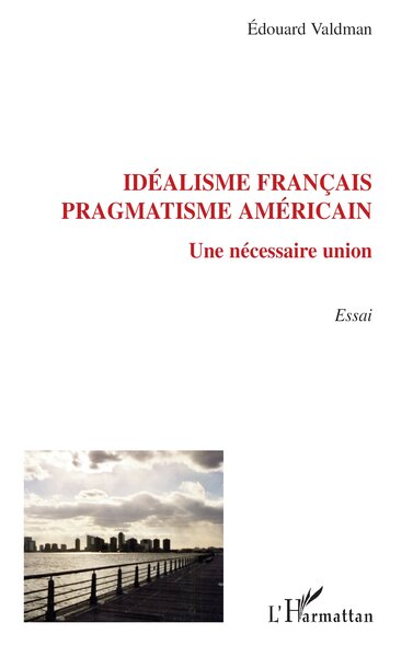 Image de Idéalisme français, pragmatisme américain