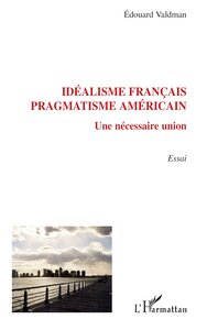 Image de Idéalisme français, pragmatisme américain