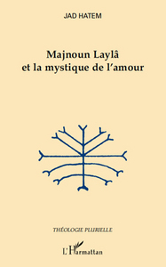Picture of Majnoun Laylâ et la mystique de l'amour