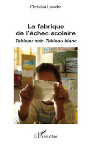 Image de La fabrique de l'échec scolaire