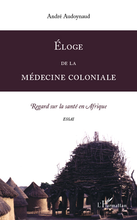 Image de Eloge de la médecine coloniale