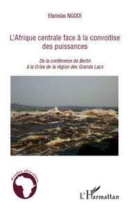 Image de L'Afrique centrale face à la convoitise des puissances