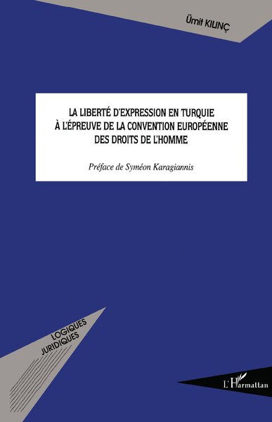Image de La liberté d'expression en Turquie à l'épreuve de la Convention européenne des droits de l'homme