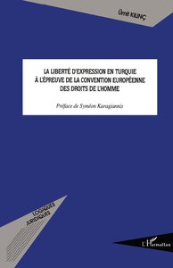 Image de La liberté d'expression en Turquie à l'épreuve de la Convention européenne des droits de l'homme