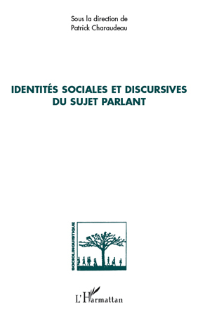 Image de Identités sociales et discursives du sujet parlant
