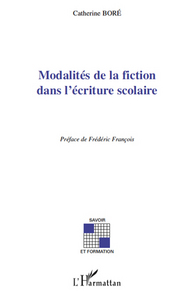 Image de Modalités de la fiction dans l'écriture scolaire