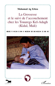 Picture of La grossesse et le suivi de l'accouchement chez les Touaregs Kel-Adagh (Kidal, Mali)