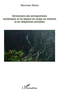 Image de Dictionnaire des pictogrammes numériques et du lexique en usage sur internet et les téléphones portables