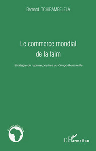 Image de Le commerce mondial de la faim