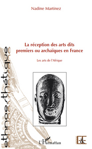 Image de La réception des arts dits premiers ou archaïques en France