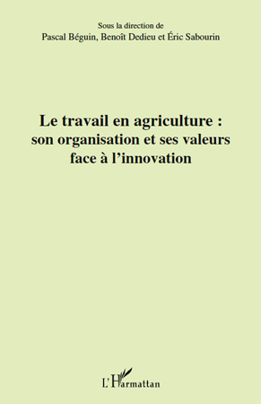 Image de Le travail en agriculture : son organisation et ses valeurs face à l'innovation