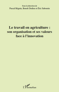 Image de Le travail en agriculture : son organisation et ses valeurs face à l'innovation