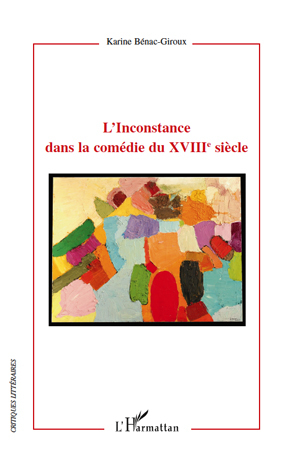 Picture of L'Inconstance dans la comédie du XVIIIè siècle