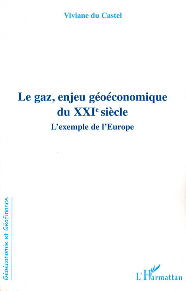 Image de Le gaz, enjeu géoéconomique du XXIe siècle