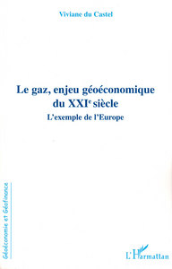 Image de Le gaz, enjeu géoéconomique du XXIe siècle