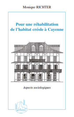 Image de Pour une réhabilitation de l'habitat créole à Cayenne