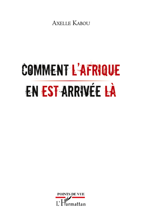 Picture of Comment l'Afrique en est arrivée là