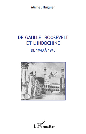 Image de De Gaulle, Roosevelt et l'Indochine de 1940 à 1945