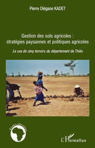 Image de Gestion des sols agricoles : stratégies paysannes et politiques agricoles