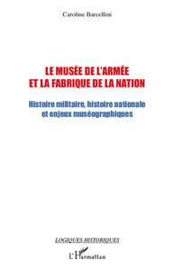 Image de Le musée de l'armée et la fabrique de la nation