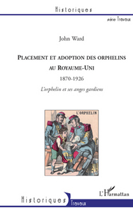 Picture of Placement et adoption des orphelins au Royaume-Uni (1870-1926)