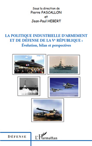 Image de La politique industrielle d'armement et de défense de la Ve République