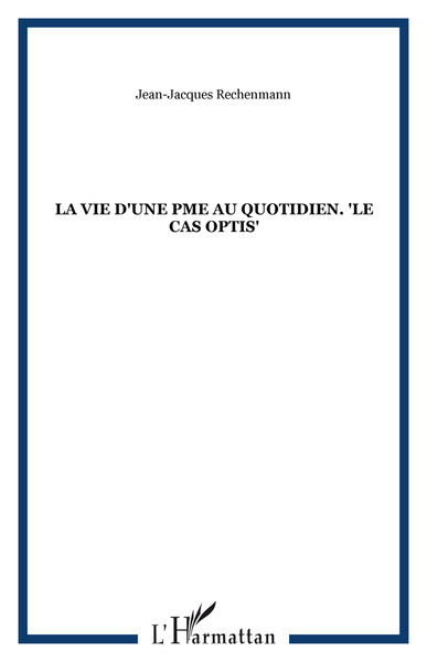 Image de La vie d'une PME au quotidien. "Le cas Optis"