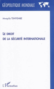 Image de Le droit de la sécurité internationale