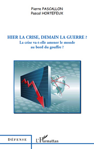 Image de Hier la crise, demain la guerre ?