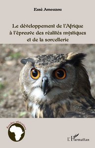 Picture of Le développement de l'Afrique à l'épreuve des réalités mystiques et de la sorcellerie