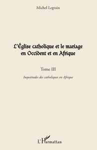 Picture of L'Église catholique et le mariage en Occident et en Afrique (Tome III)