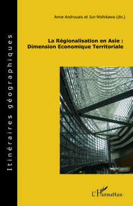 Picture of La régionalisation en Asie : Dimension Economique Territoriale