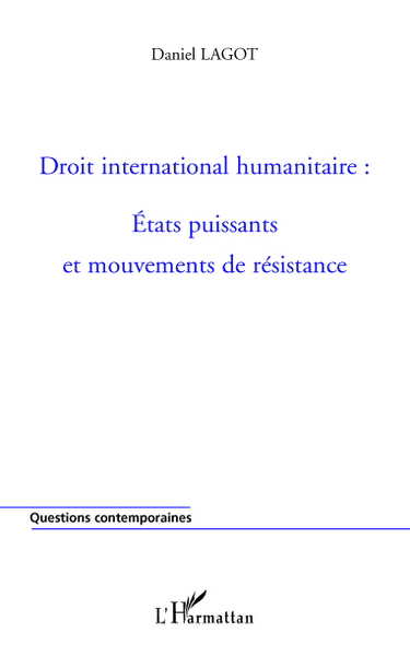Image de Droit international humanitaire : Etats puissants et mouvements de résistance