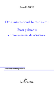 Image de Droit international humanitaire : Etats puissants et mouvements de résistance