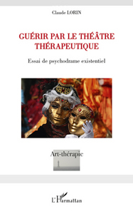 Image de Guérir par le théâtre thérapeutique