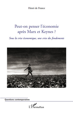 Image de Peut-on penser l'économie après Marx et Keynes ?