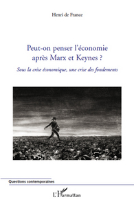 Image de Peut-on penser l'économie après Marx et Keynes ?
