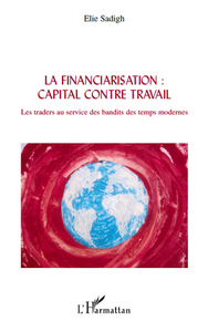 Image de La financiarisation : capital contre travail