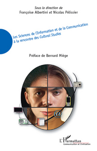 Image de Les Sciences de l'Information et de la Communication à la rencontre des Cultural Studies
