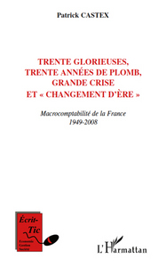 Image de Trente Glorieuses, trente années de plomb, Grande crise et "changement d'ère"