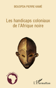 Picture of Les handicaps coloniaux de l'Afrique noire