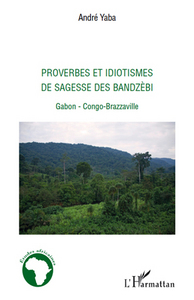 Picture of Proverbes et idiotismes de sagesse des Bandzèbi