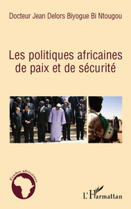 Image de Les politiques africaines de paix et de sécurité