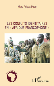 Image de Les conflits identitaires en Afrique francophone