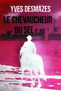 Image de Le chevaucheur du sel